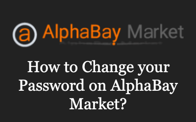 How to Change Your Password on AlphaBay Market